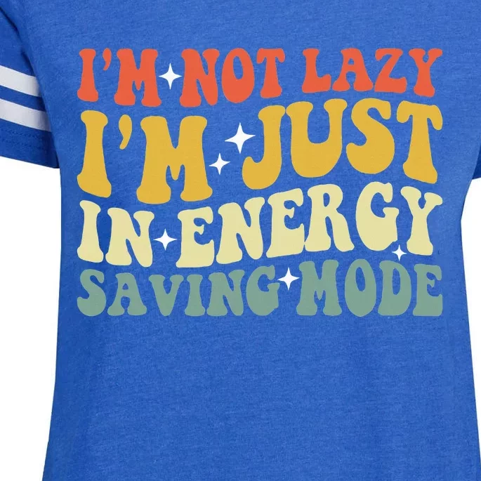 Im Not Lazy Im Just In Energy Saving Mode Groovy Enza Ladies Jersey Football T-Shirt