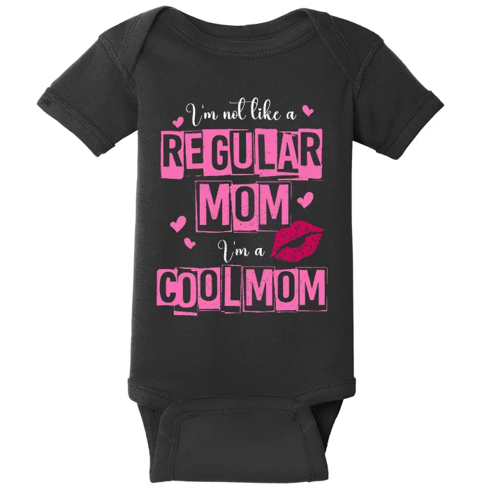 IM Not Like A Regular Mom Baby Bodysuit