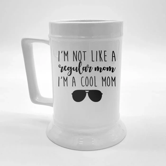 I'm Not Like A Regular Mom I'm A Cool Mom Front & Back Beer Stein