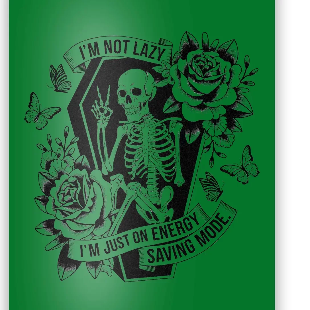 IM Not Lazy Saving Mode Funny Skeleton Sarcastic Halloween Poster