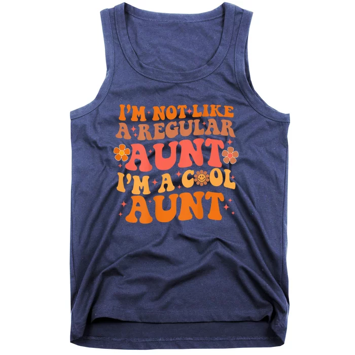 Im Not Like A Regular Aunt Im A Cool Aunt groovy aunt to be Tank Top