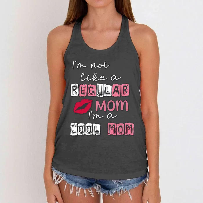 IM Not Like A Regular Mom IM A Cool Mom Design For Mom Women's Knotted Racerback Tank