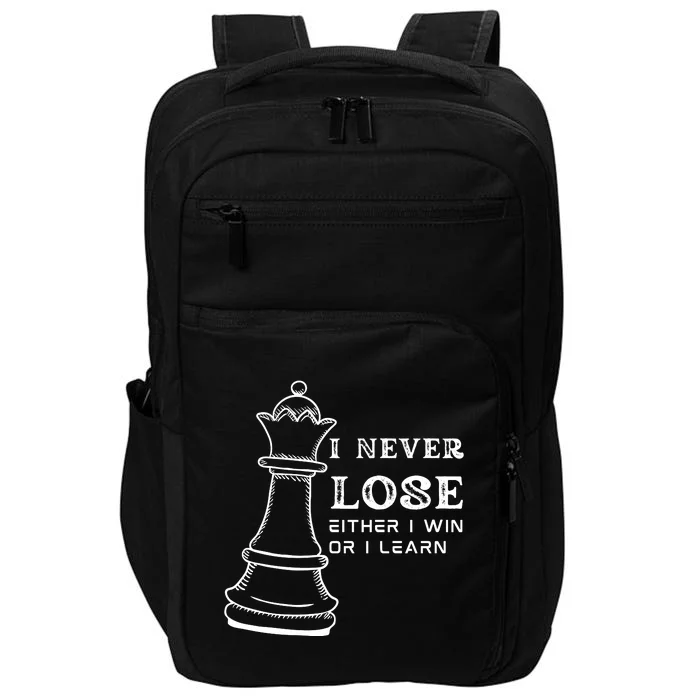 I Never Lose Either I Win Or I Learn Chess Lover Gift Impact Tech Backpack