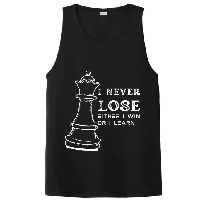 I Never Lose Either I Win Or I Learn Chess Lover Gift Performance Tank