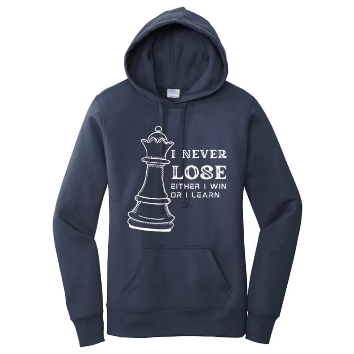 I Never Lose Either I Win Or I Learn Chess Lover Gift Women's Pullover Hoodie