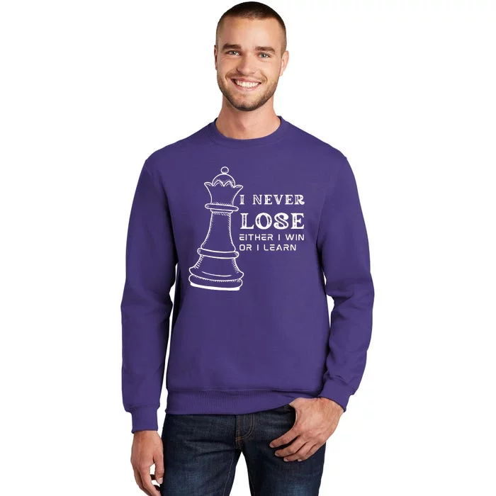 I Never Lose Either I Win Or I Learn Chess Lover Gift Sweatshirt