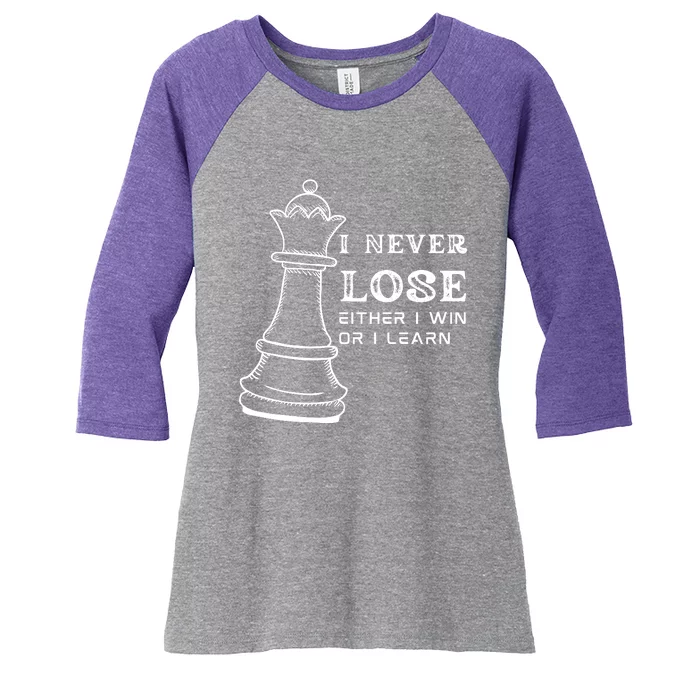 I Never Lose Either I Win Or I Learn Chess Lover Gift Women's Tri-Blend 3/4-Sleeve Raglan Shirt