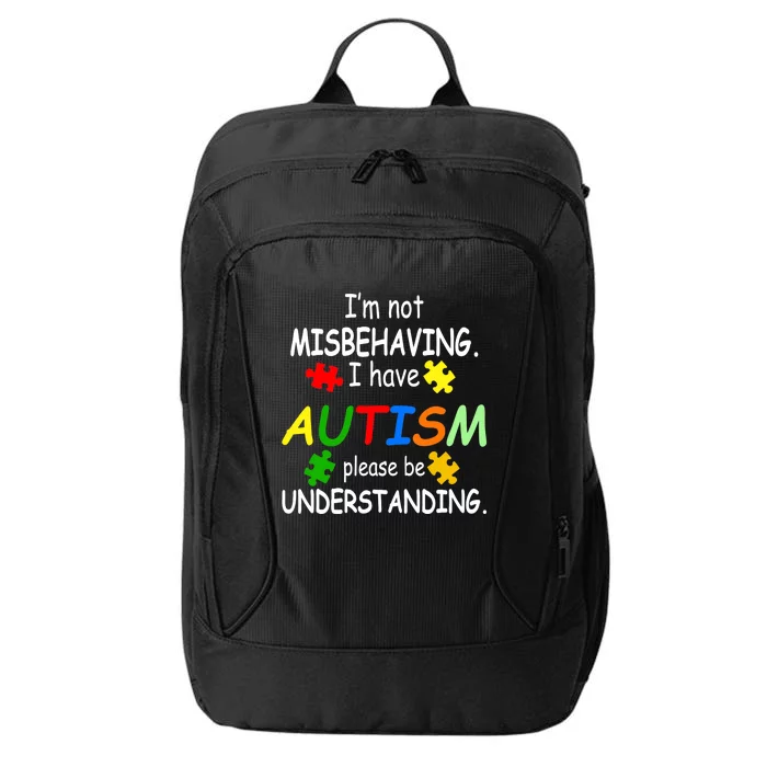 I'm not misbehaving i have autism please be understanding City Backpack