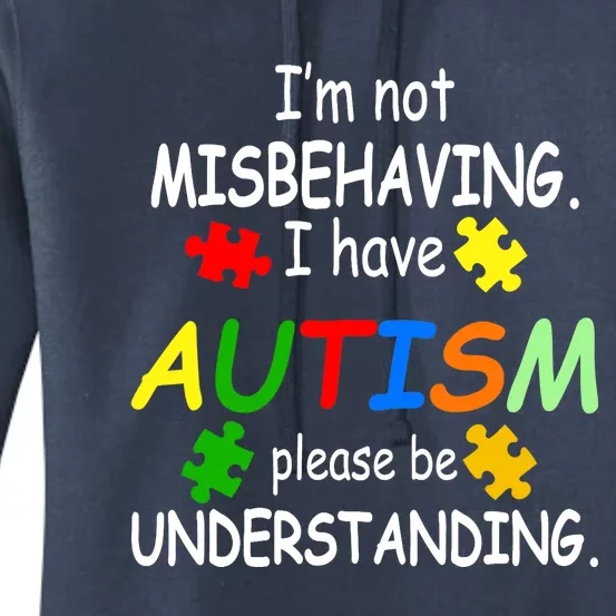 I'm not misbehaving i have autism please be understanding Women's Pullover Hoodie