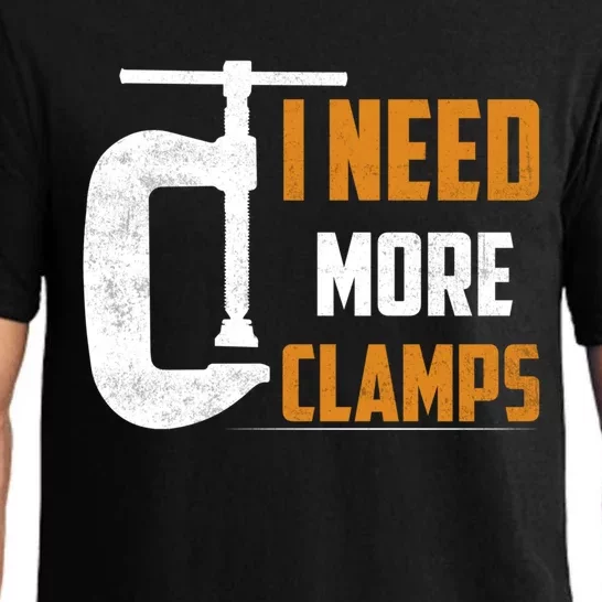 I Need More Clamps Woodworker Carpenter Gift Pajama Set