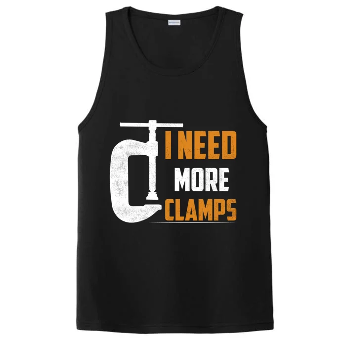 I Need More Clamps Woodworker Carpenter Gift Performance Tank