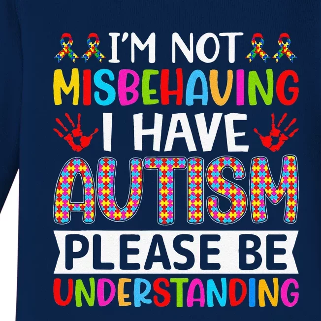 I'm Not Misbehaving I Have Autism ASD Autism Warriors Baby Long Sleeve Bodysuit