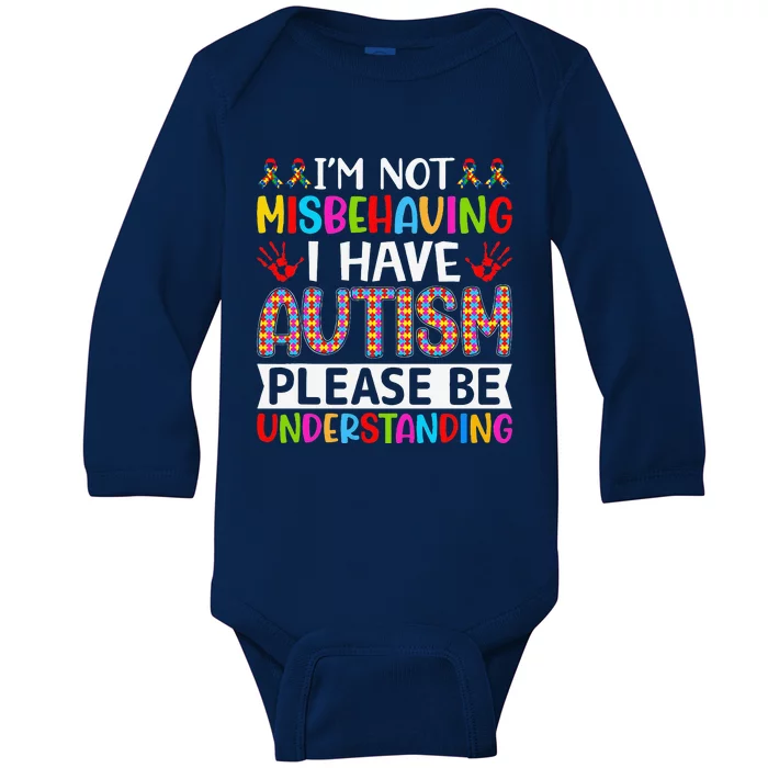 I'm Not Misbehaving I Have Autism ASD Autism Warriors Baby Long Sleeve Bodysuit