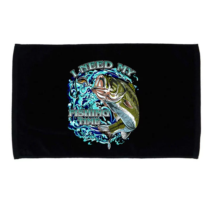 I Need My Fishing Time Microfiber Hand Towel