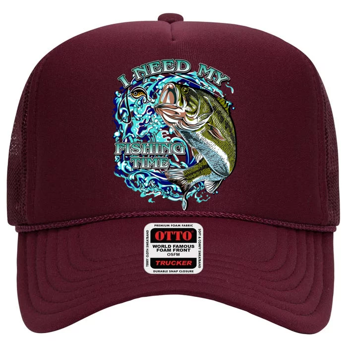 I Need My Fishing Time High Crown Mesh Trucker Hat