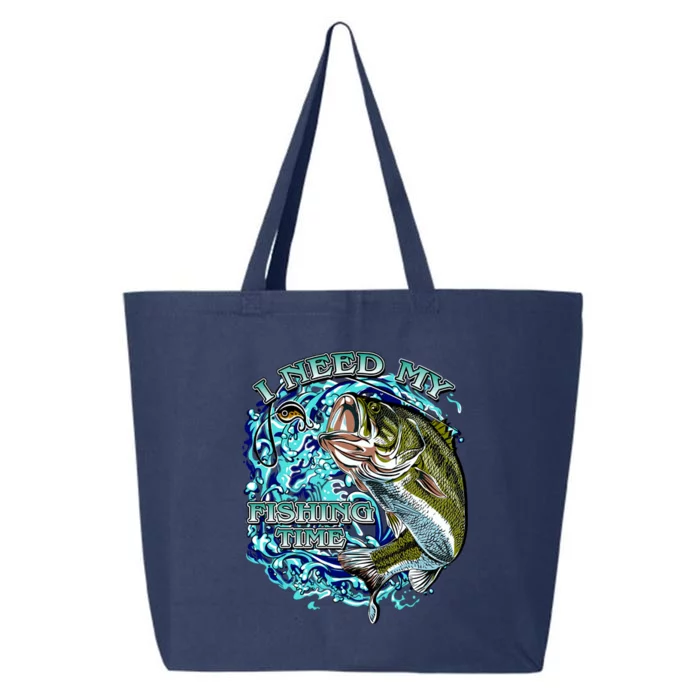 I Need My Fishing Time 25L Jumbo Tote