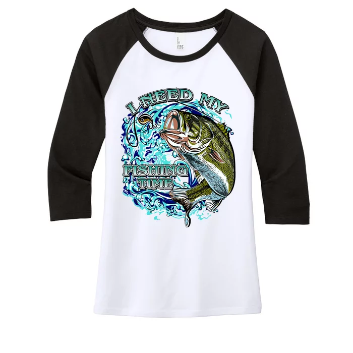 I Need My Fishing Time Women's Tri-Blend 3/4-Sleeve Raglan Shirt