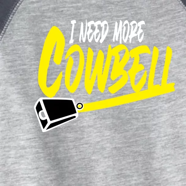 I Need More Cowbell Gift Toddler Fine Jersey T-Shirt