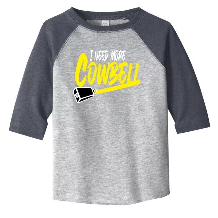 I Need More Cowbell Gift Toddler Fine Jersey T-Shirt