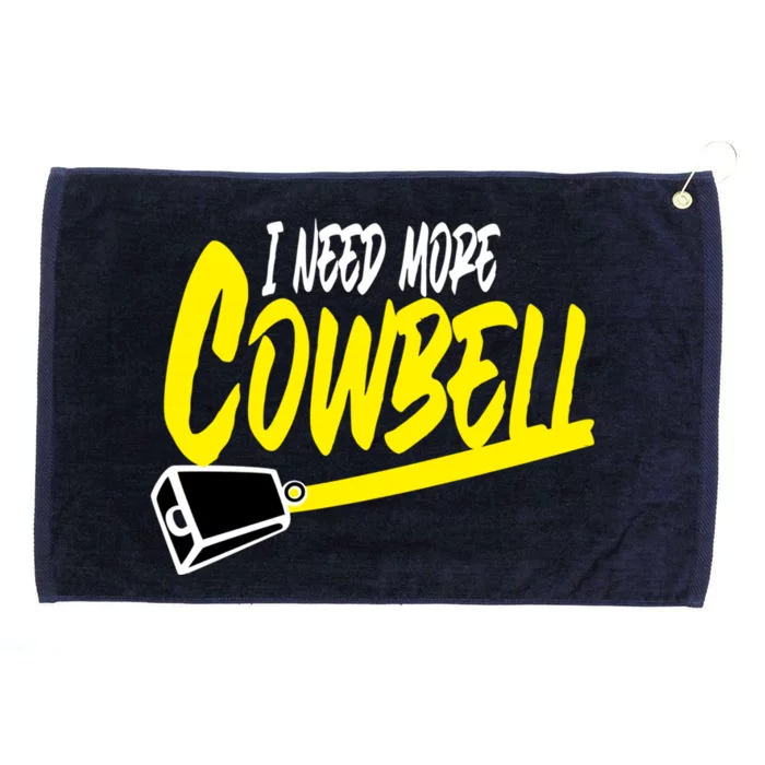 I Need More Cowbell Gift Grommeted Golf Towel