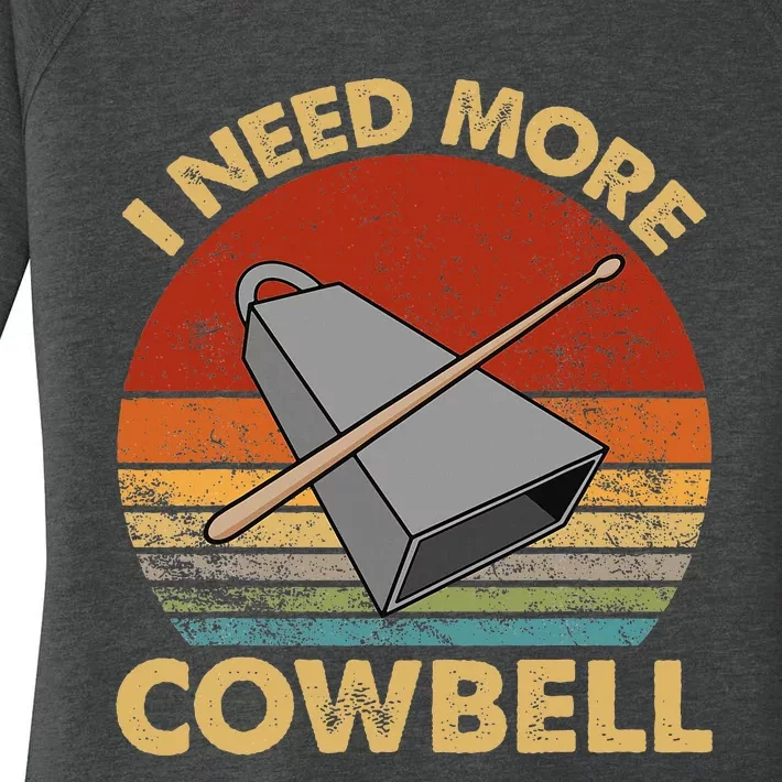 I Need More Cowbell Funny Drummer Lover Humorous Women's Perfect Tri Tunic Long Sleeve Shirt