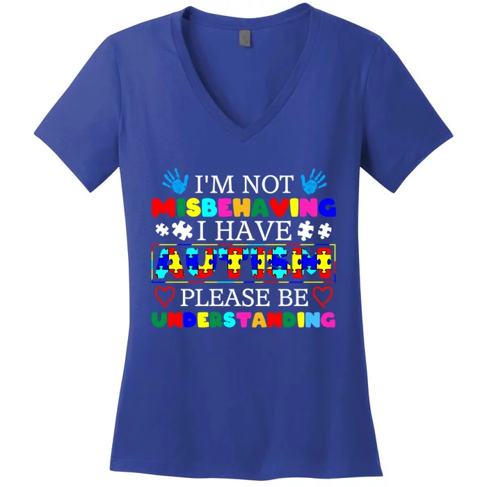 IM Not Misbehaving I Have Autism Asd Autism Warriors Gift Women's V-Neck T-Shirt