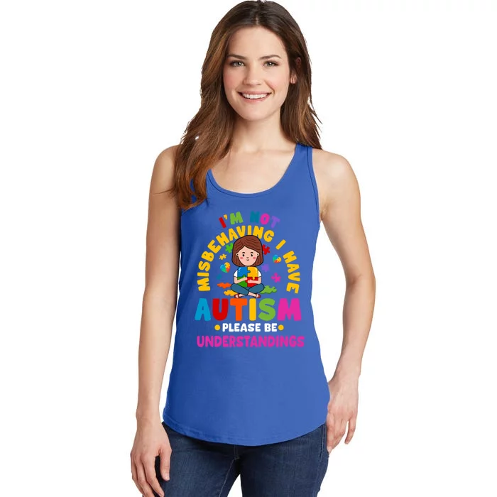 IM Not Misbehaving I Have Autism Awareness Autistic Gift Ladies Essential Tank