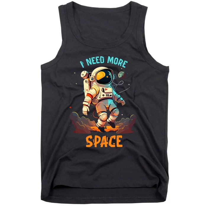 I Need More Space Sarcastic Astronaut Lover Tank Top