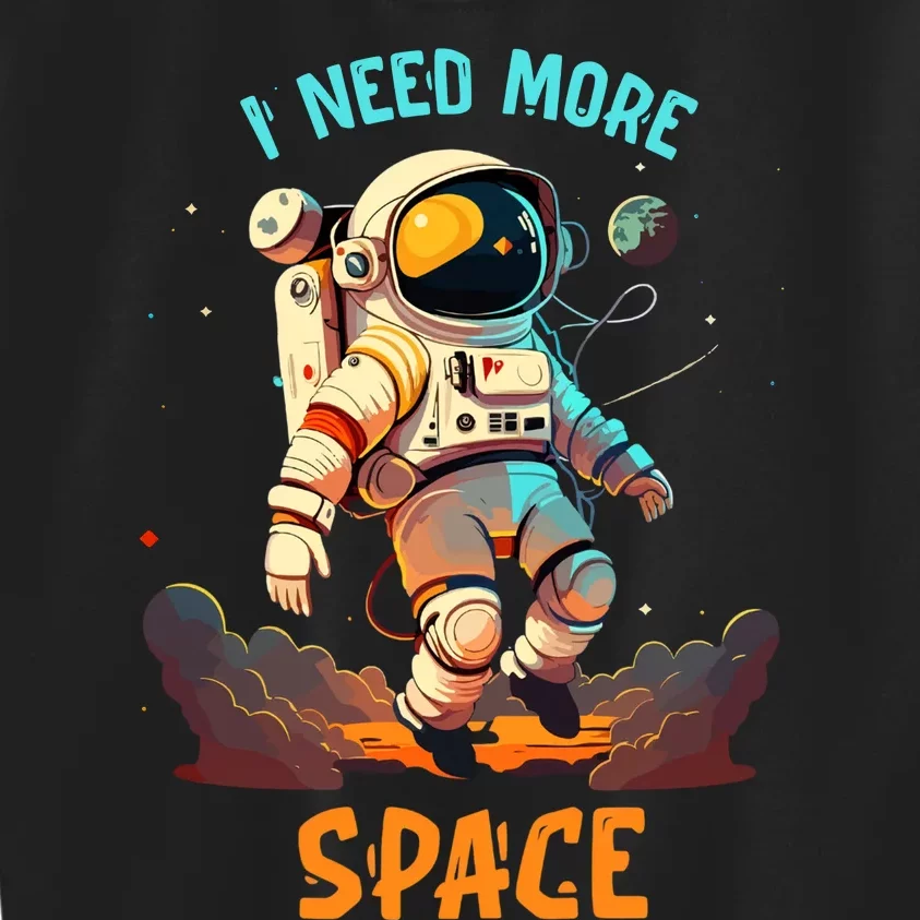 I Need More Space Sarcastic Astronaut Lover Kids Sweatshirt