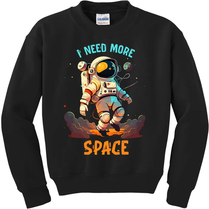 I Need More Space Sarcastic Astronaut Lover Kids Sweatshirt