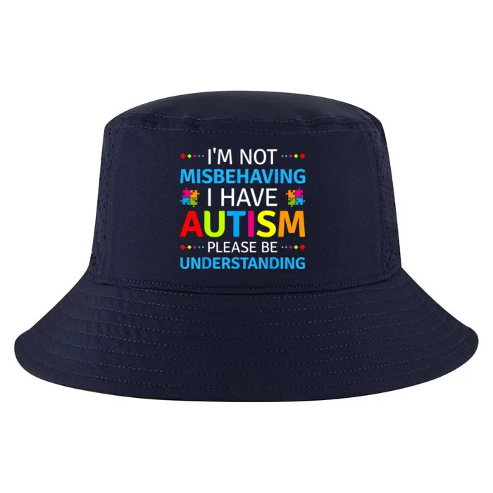 Im Not Misbehaving I Have Autism Understanding Gift Autism Awareness Cool Comfort Performance Bucket Hat