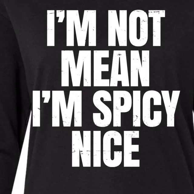 Im Not Mean Im Spicy Nice Funny Womens Cotton Relaxed Long Sleeve T-Shirt