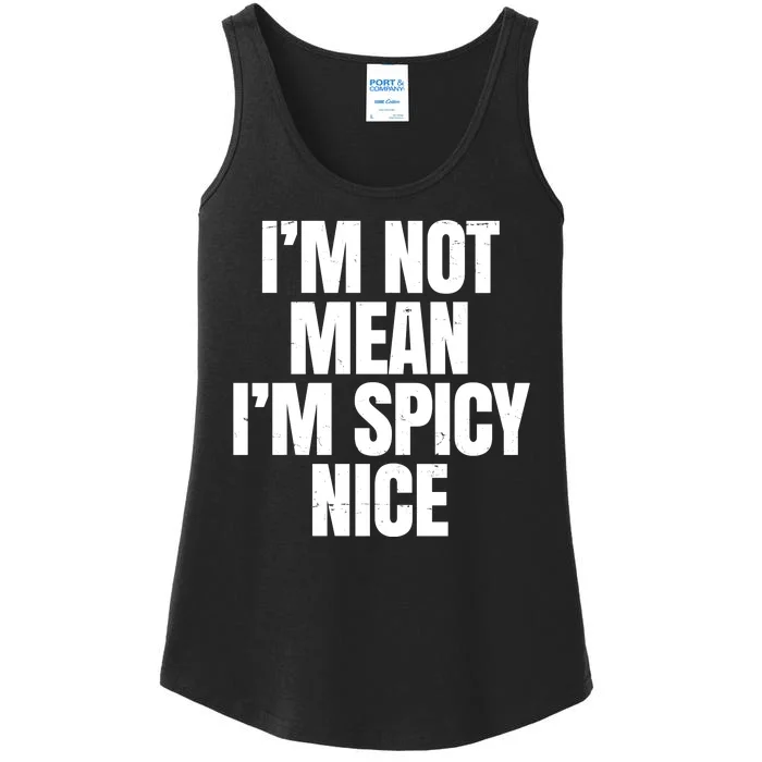 Im Not Mean Im Spicy Nice Funny Ladies Essential Tank