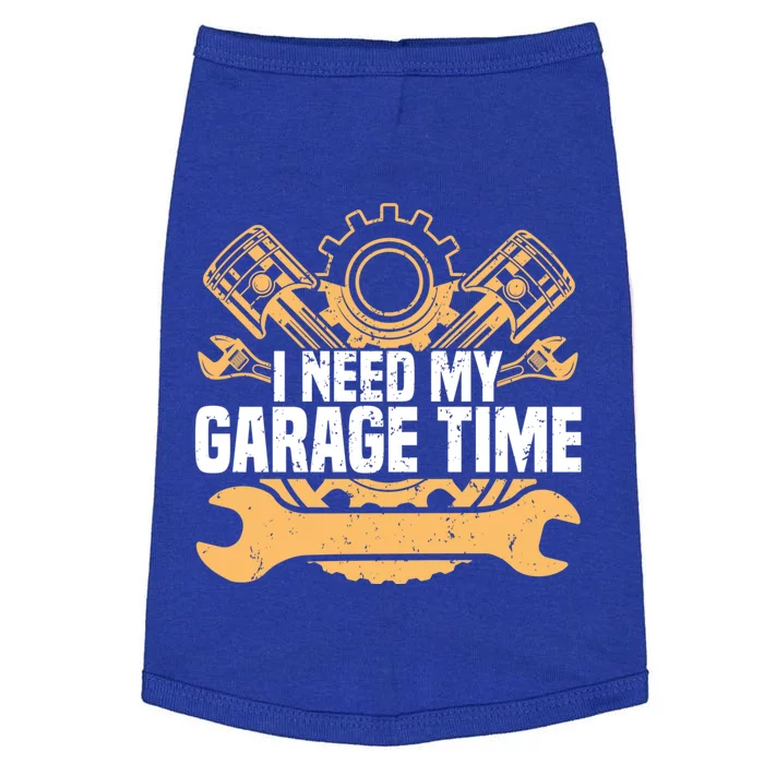 I Need My Garage Time Engine Quote Motor Car Mechanic Meaningful Gift Doggie Tank