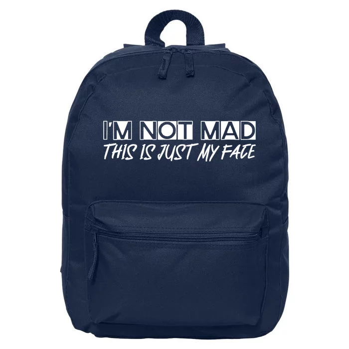 IM Not Mad This Is Just My Face 16 in Basic Backpack