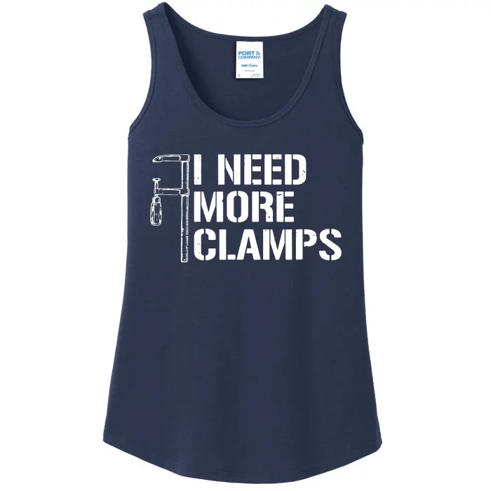 I Need More Clamps Carpenter Woodworker Funny Woodworking Ladies Essential Tank