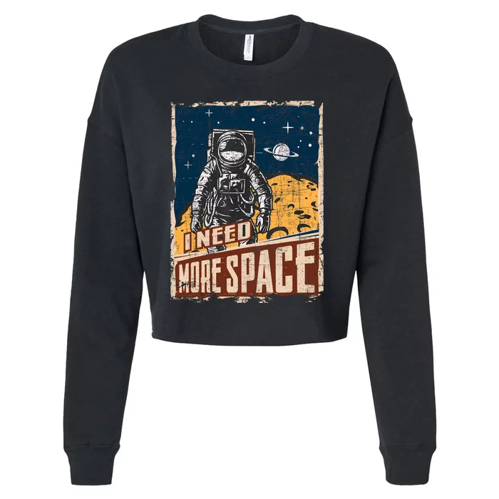 I Need More Space Universe Planets Astronaut Cropped Pullover Crew