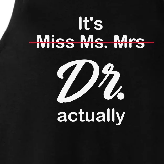 It's Not Miss Ms Mrs Its Dr Actually Doctor Graduation Ladies Tri-Blend Wicking Tank