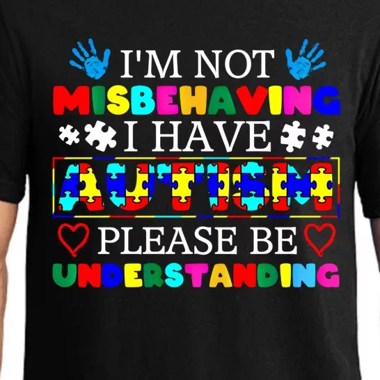 IM Not Misbehaving I Have Autism Asd Autism Warriors Cool Gift Pajama Set