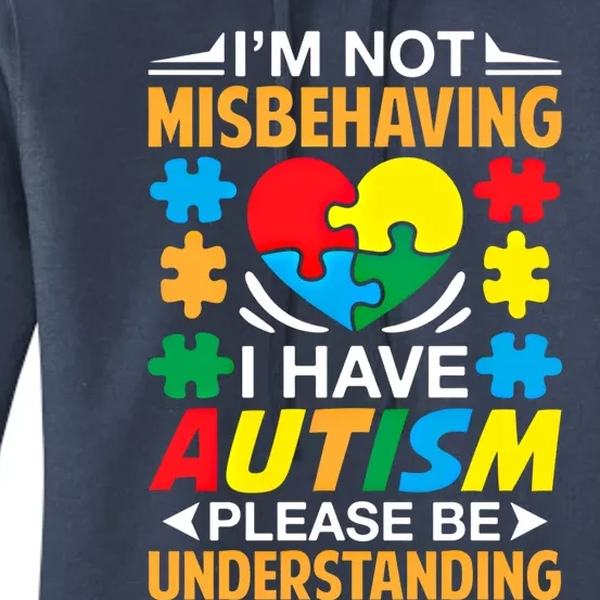 IM Not Misbehaving I Have Autism Autistic Gift Great Gift Women's Pullover Hoodie