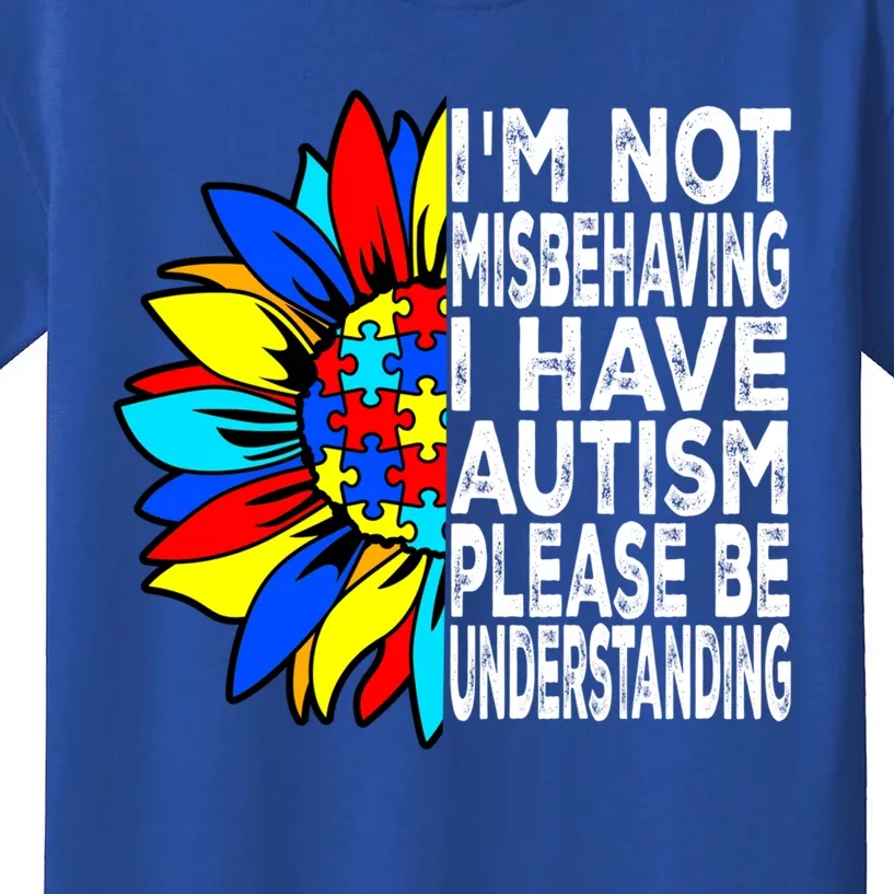 IM Not Misbehaving I Have Autism Awareness Autistic Meaningful Gift Kids T-Shirt