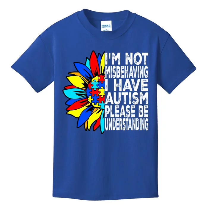 IM Not Misbehaving I Have Autism Awareness Autistic Meaningful Gift Kids T-Shirt