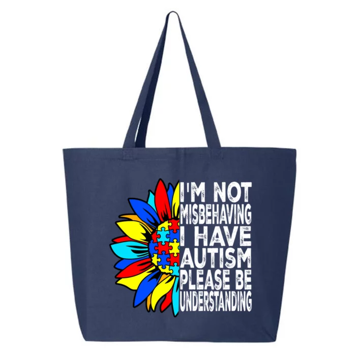 IM Not Misbehaving I Have Autism Awareness Autistic Meaningful Gift 25L Jumbo Tote