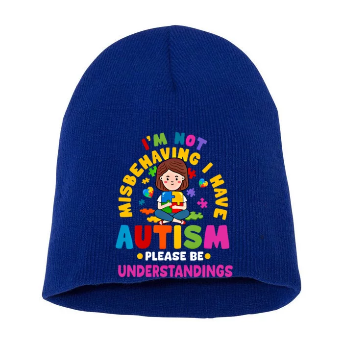 IM Not Misbehaving I Have Autism Awareness Autistic Gift Short Acrylic Beanie