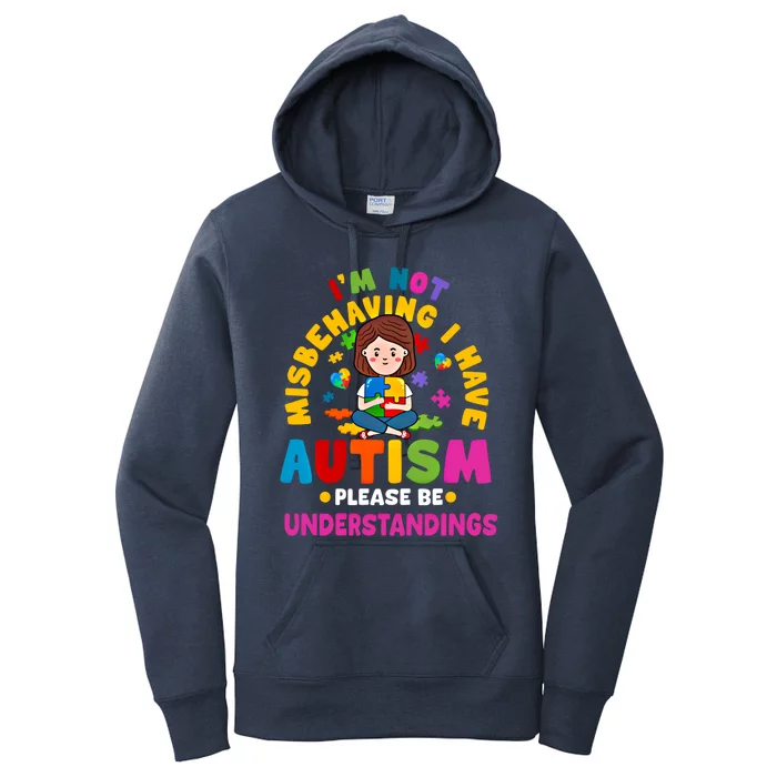 IM Not Misbehaving I Have Autism Awareness Autistic Gift Women's Pullover Hoodie