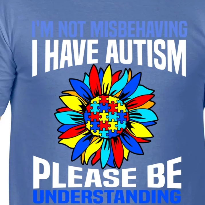 IM Not Misbehaving I Have Autism Awareness Autistic Gift Comfort Colors T-Shirt