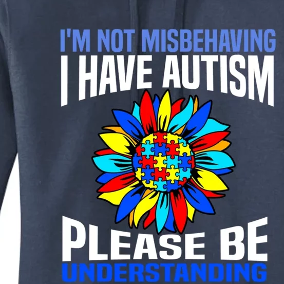 IM Not Misbehaving I Have Autism Awareness Autistic Gift Women's Pullover Hoodie