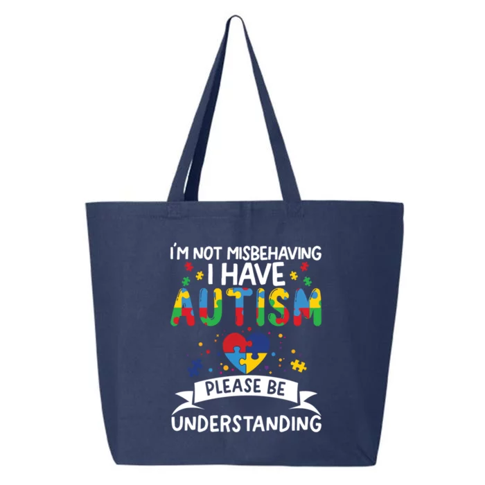 IM Not Misbehaving I Have Autism Please Be Understanding Cute Gift 25L Jumbo Tote