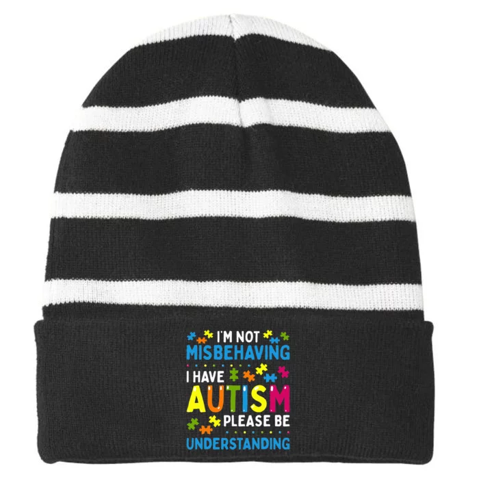 I'm Not Misbehaving I Have Autism Awareness Striped Beanie with Solid Band