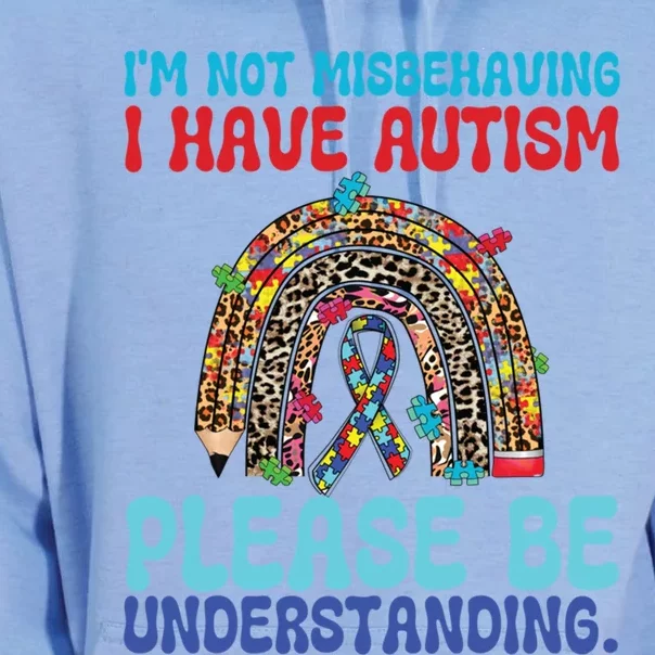 IM Not Misbehaving I Have Autism Please Be Understanding Gift Unisex Surf Hoodie